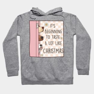 It's beginning to taste a lot like Christmas Hoodie